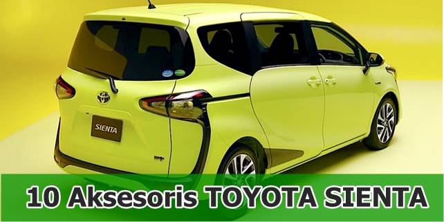 http://www.motomodif.com/wp-content/uploads/2017/02/Aksesoris-TOYOTA-SIENTA-Untuk-Eksterior-dan-Interior.jpg