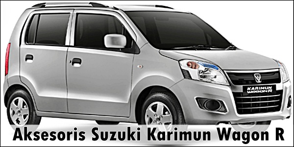 Aksesoris Suzuki Karimun Wagon R Terbaik 