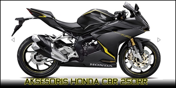 Aksesoris Honda CBR 250RR Terbaik