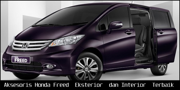 Aksesoris Honda Freed [Eksterior dan Interior] Terbaik