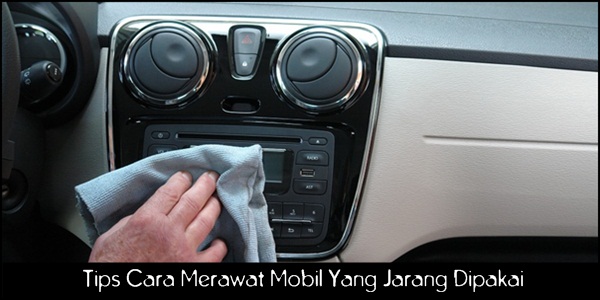 Tips Cara Merawat Mobil Yang Jarang Dipakai Dengan Mudah