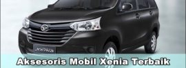 Aksesoris Mobil Xenia Terbaik Untuk Eksterior & Interior