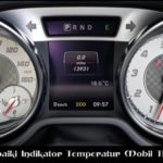 Cara Memperbaiki Indikator Temperatur Mobil Tidak Berfungsi