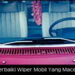 Cara Memperbaiki Wiper Mobil Yang Macet Dan Rusak