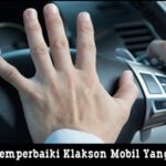 32. Menilik Penyebab Dan Cara Memperbaiki Klakson Mobil Yang Rusak Atau Mati