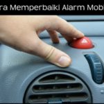 Tips Dan Cara Memperbaiki Alarm Mobil Xenia Yang Error